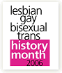 lesbian gay bisexual trans history month 2006